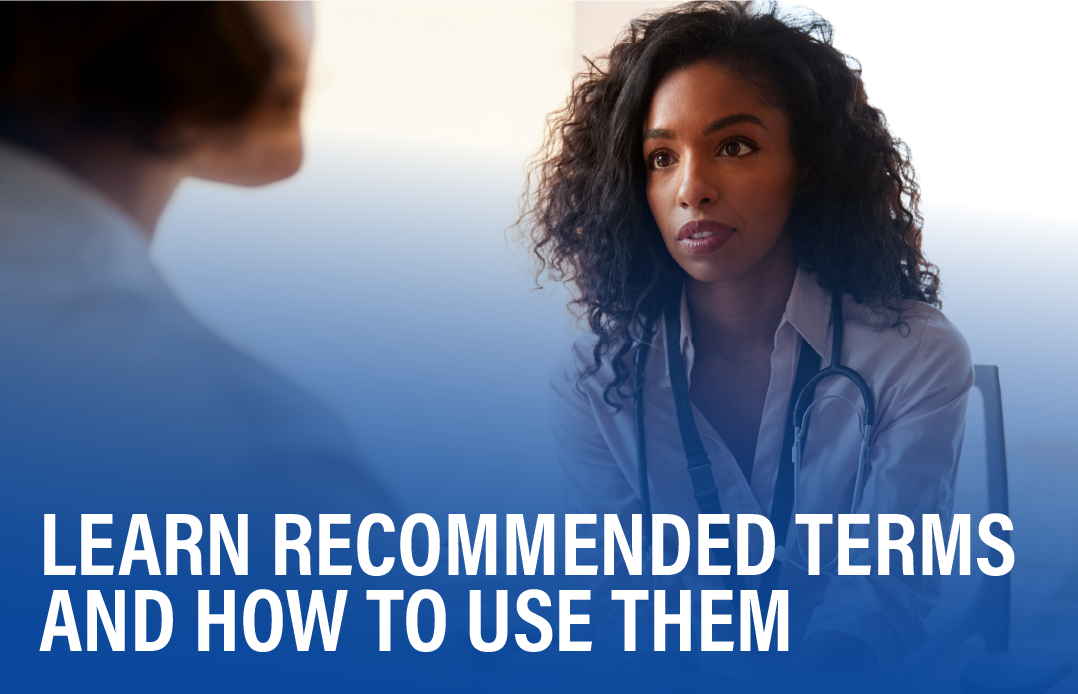 Promotional image featuring a focused African-American  female doctor in a white coat with a stethoscope around her neck, listening intently to someone out of the frame. A clear blue overlay with white bold text in the foreground reads “LEARN RECOMMENDED TERMS AND HOW TO USE THEM,” indicating an educational theme related to medical or health communication.