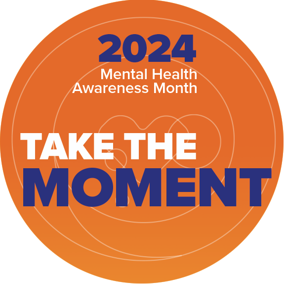 May is Mental Health Awareness Month: Take the Moment