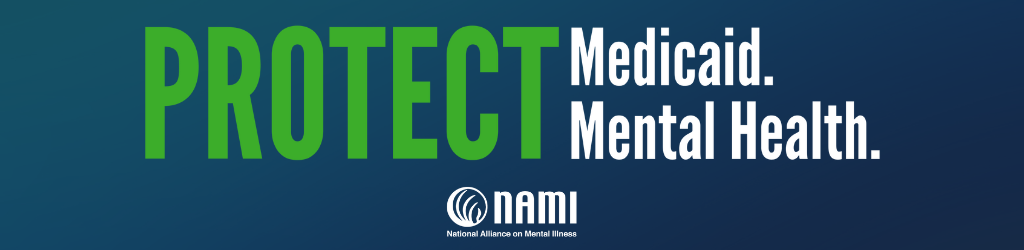Protect Medicaid. Protect Mental Health.