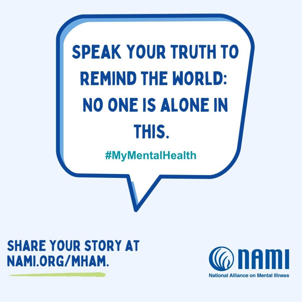 Speak your truth to remind the world: no one is alone in this.